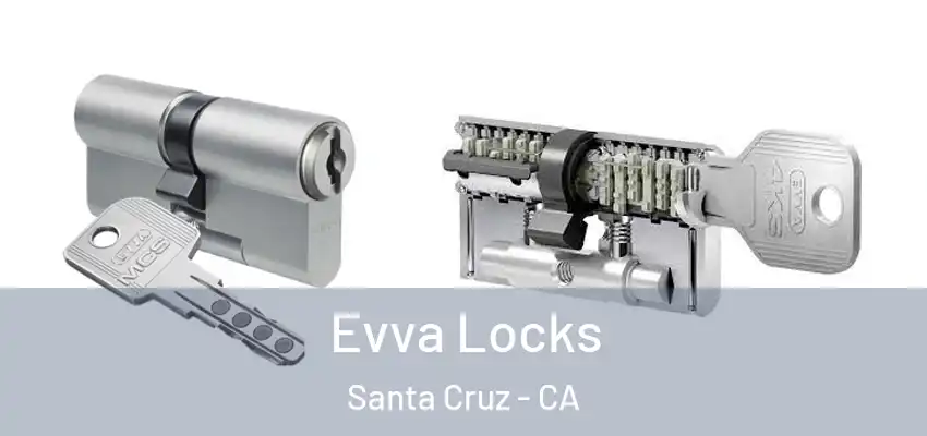  Evva Locks Santa Cruz - CA