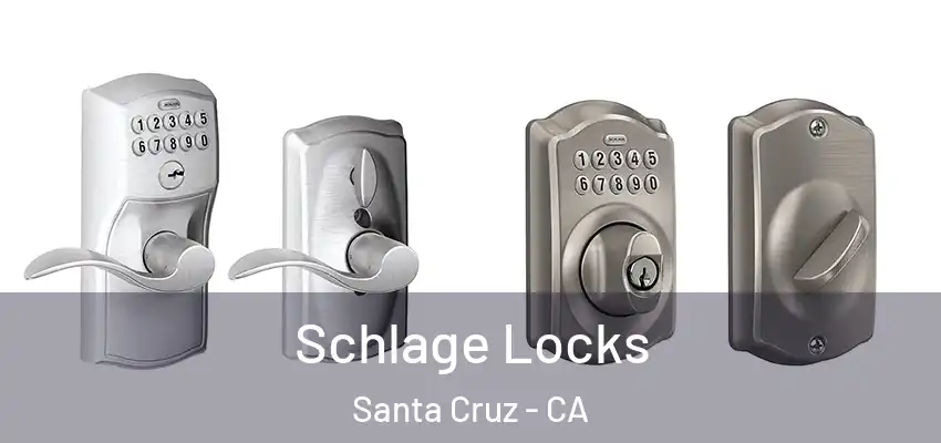  Schlage Locks Santa Cruz - CA